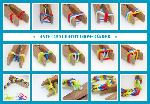 antetanni-macht_Rainbow-Loom-Baender_Collage