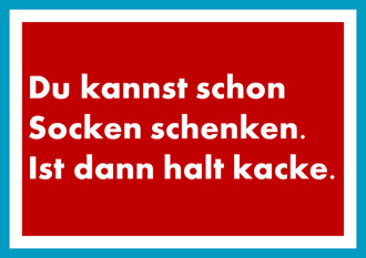 antetanni-sagt-was_Socken-schenken-ist-dann-halt-kacke