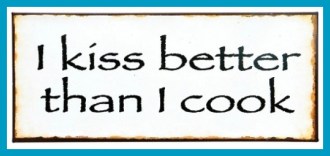 antetanni-sagt-was_Metallschild_I-kiss-better-than-i-cook