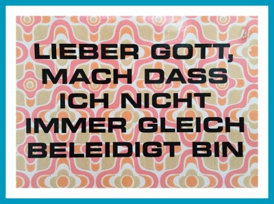 antetanni-sagt-was_LieberGottBeleidigt