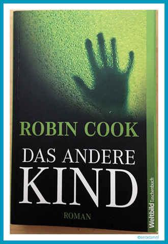 antetanni-liest_Das-andere-Kind_Robin-Cook